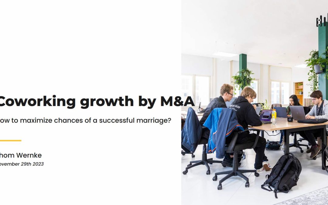 Coworking growth by M&A: How to maximize chances of a successful marriage? (CWE23)