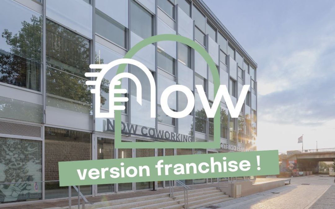 French Now Coworking accelerates its expansion by adopting a franchising model